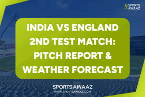 Read more about the article India vs England 2nd Test Match Pitch Report and Weather Forecast, Kya Hogi Barish?